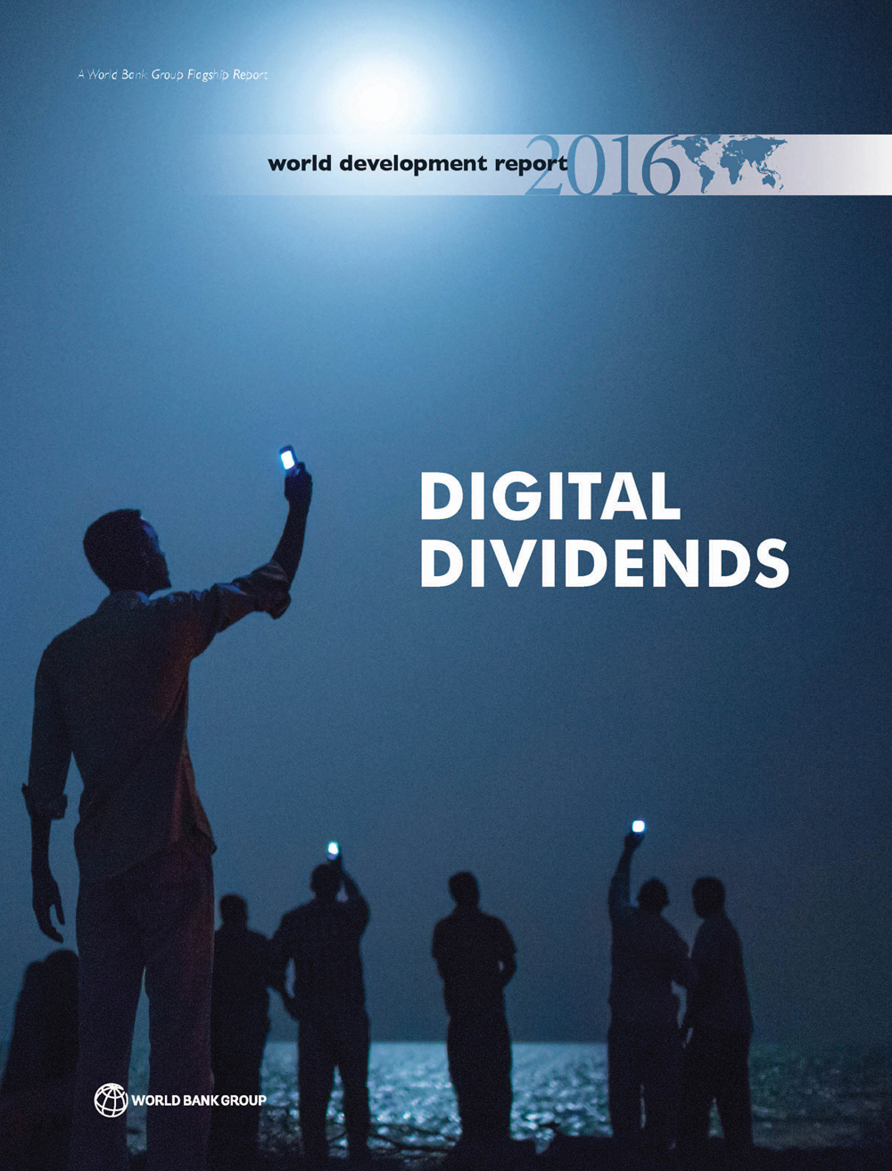 World Development Report 2016: Digital Dividends